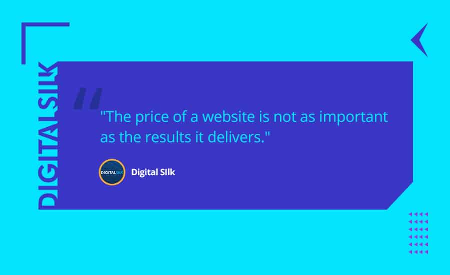 The price of a website is not as important as the results it delivers