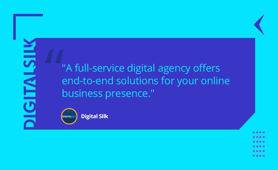 Custom image stating: "A full-service digital agency offers end-to-end solutions for your online business presence"