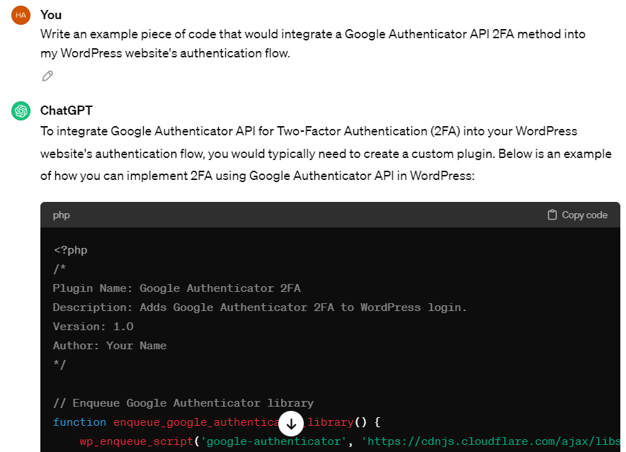 A ChatGPT prompt and response for the question: Write [an example piece of code that would integrate a Google Authenticator API 2FA method] into my [WordPress] website's [authentication flow].