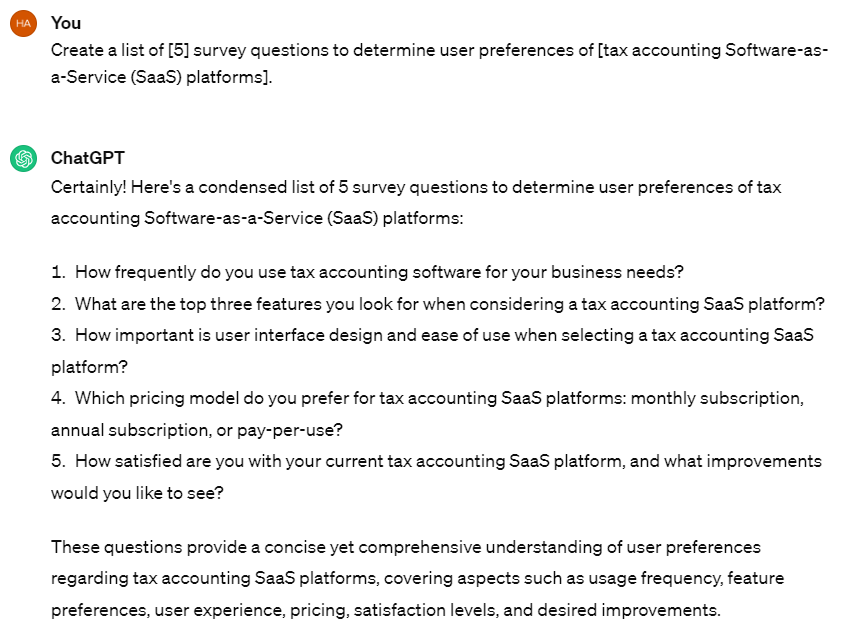 A ChatGPT prompt and response for the question: Create a list of [5] survey questions to determine user preferences of [tax accounting Software-as-a-Service (SaaS) platforms].