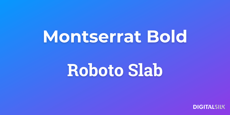 20 Best Font Pairs For Impressive Branding (With Examples) 1 Montserrat Bold and Roboto Slab fonts