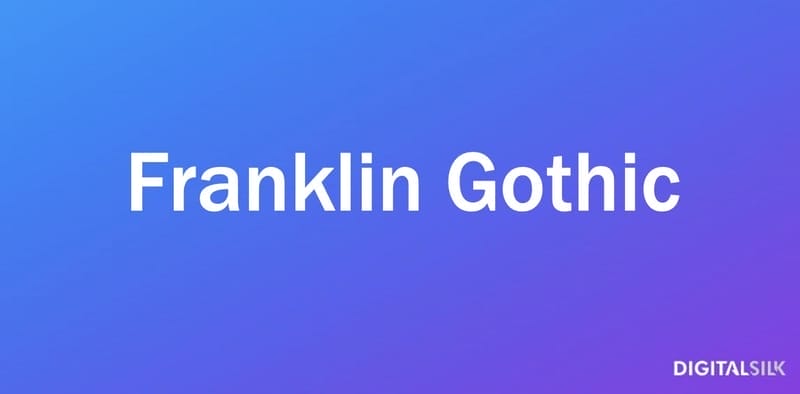 The 15 Most Hated Fonts Of All Time 19 An image showing what the Franklin Gothic font looks like.