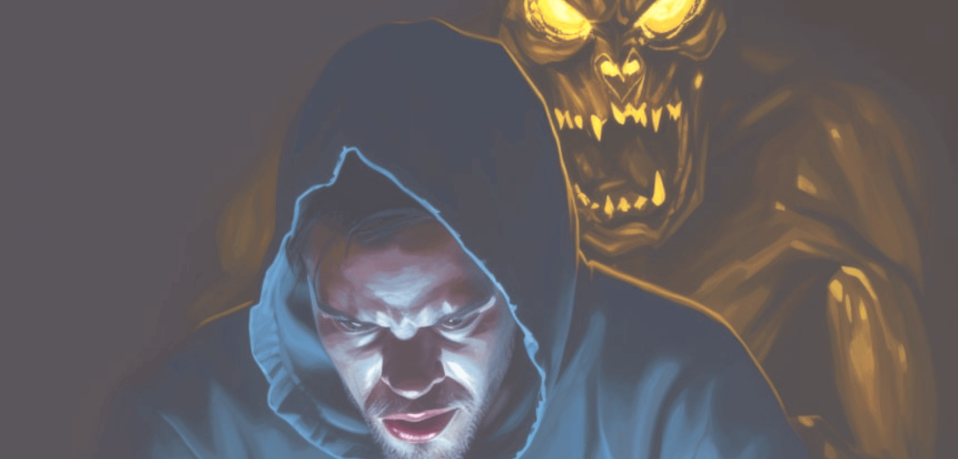 A hooded man stares intensely downward, lit by blue light, while a glowing demonic figure looms behind him in the shadows